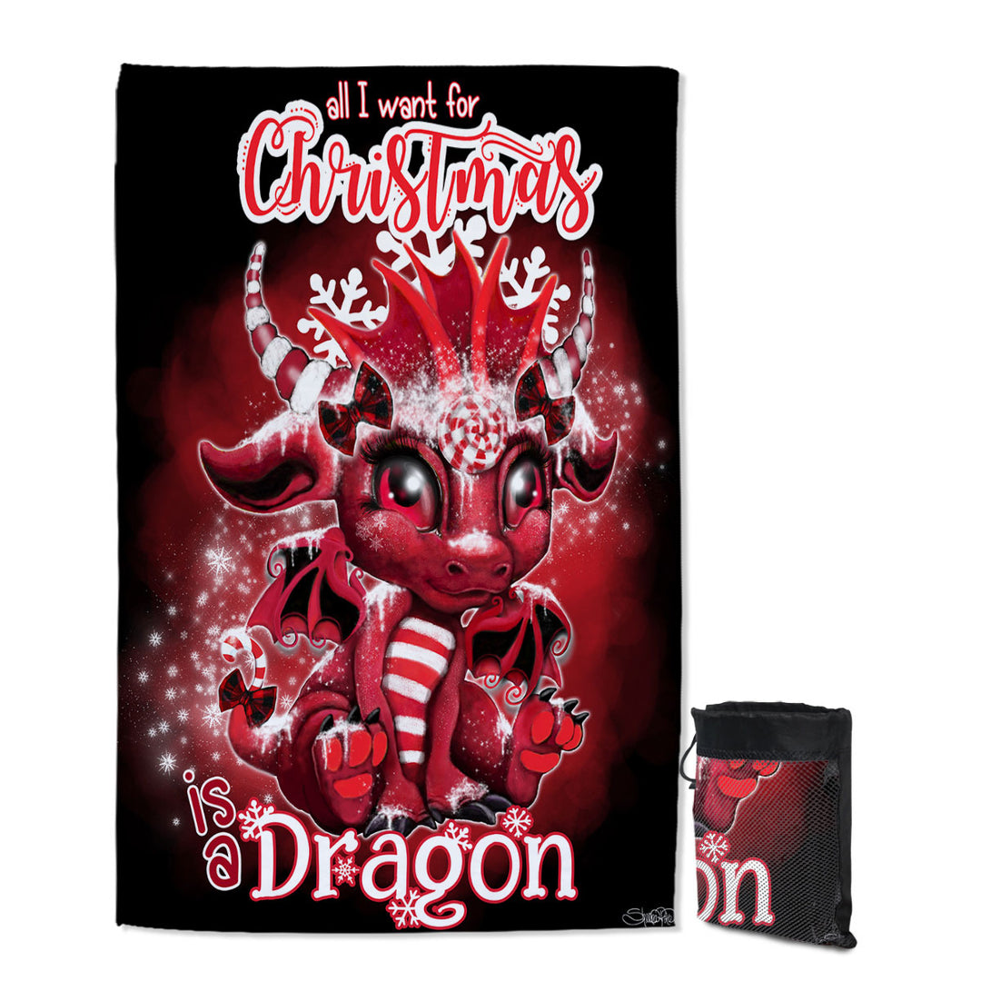All I Want for Christmas is a Dragon Travel Beach Towel