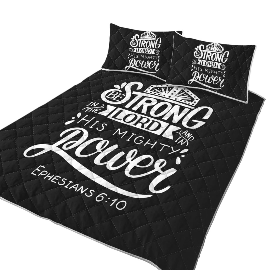 Bible Quote Be Strong in the Lord California King Quilt Sets
