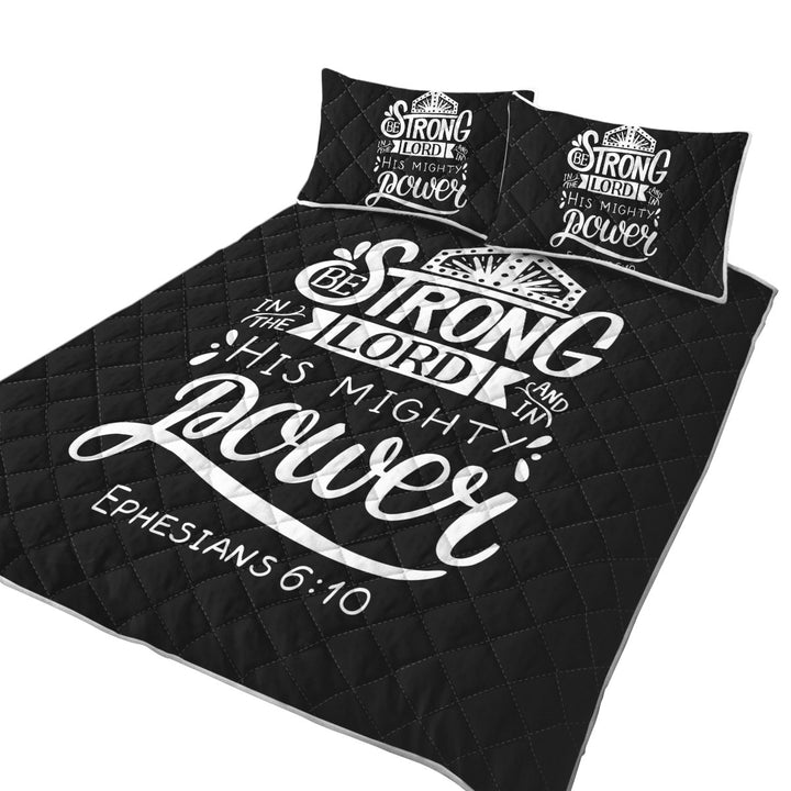 Bible Quote Be Strong in the Lord California King Quilt Sets