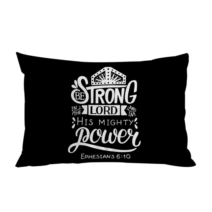 Bible Quote Be Strong in the Lord Pillow Case Covers