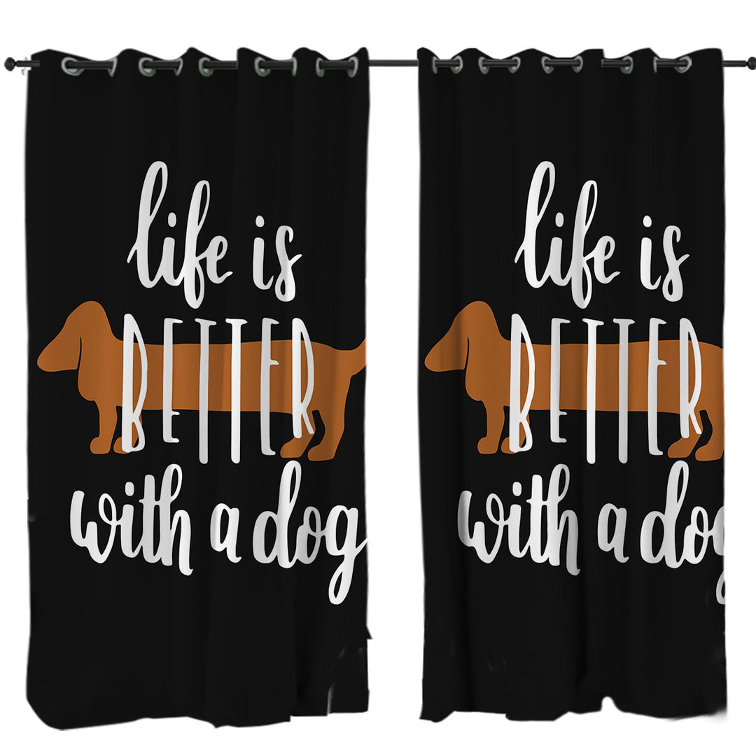 Cool Quote Life is Better With a Dachshund Dog Curtains