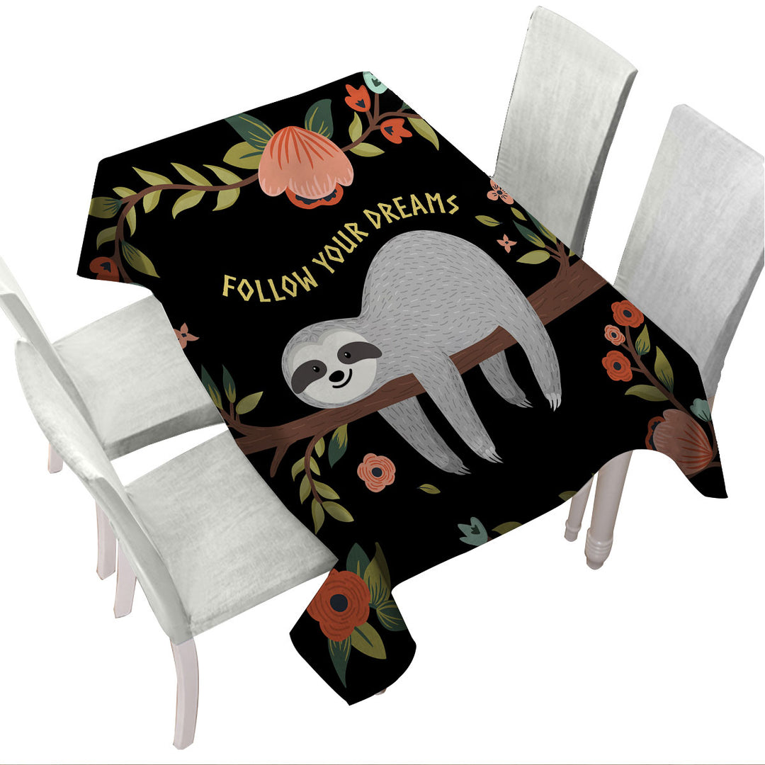 Follow Your Dreams Sloth Tablecloth