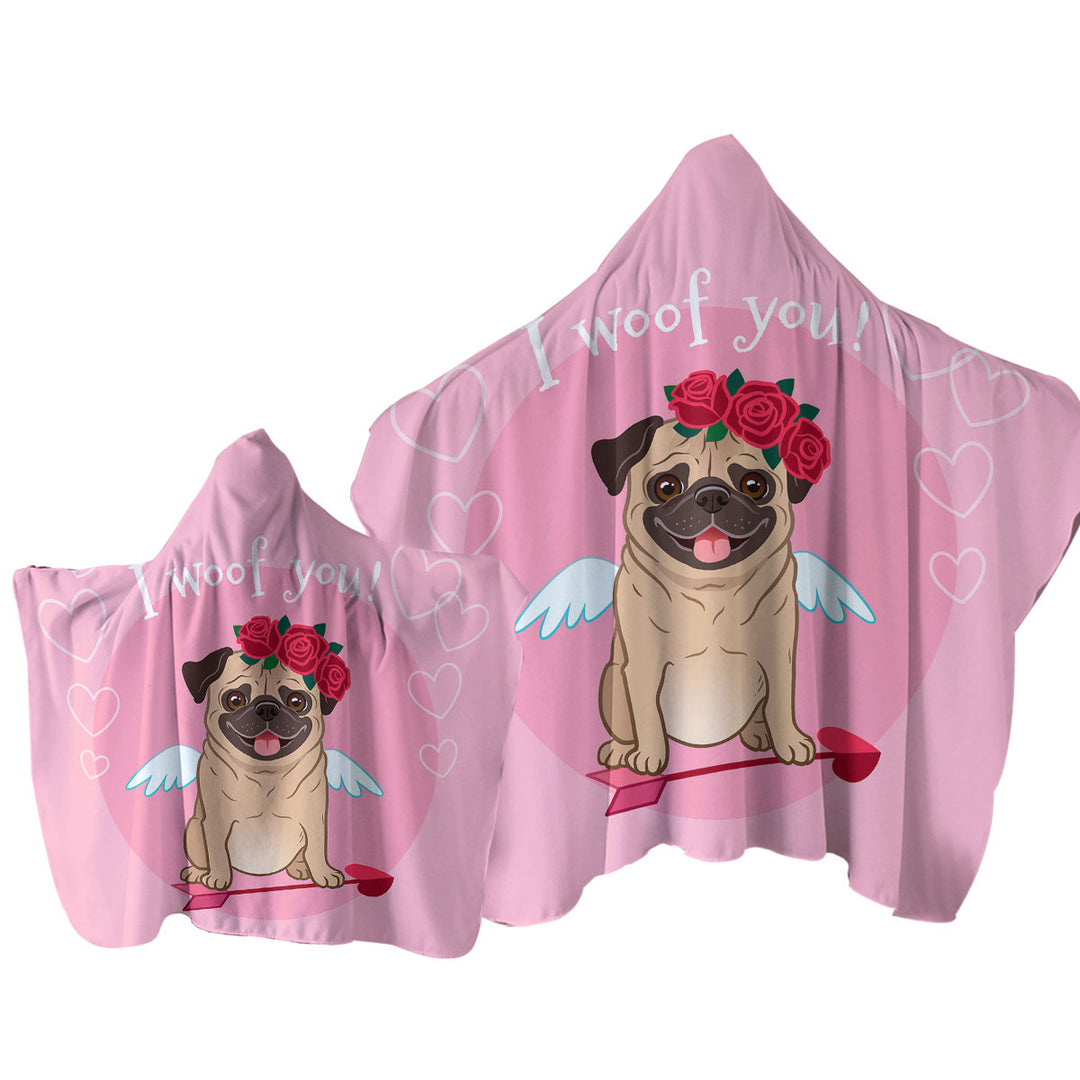 I Woof You_ Cute Romantic Pug Hooded Beach Towel