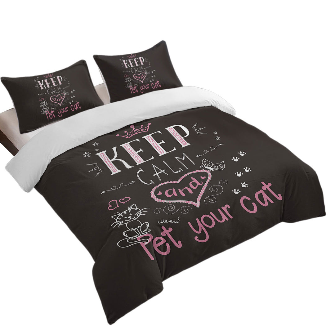 Keep Calm and Pet Your Cat Lovers Quote Good Duvet Covers