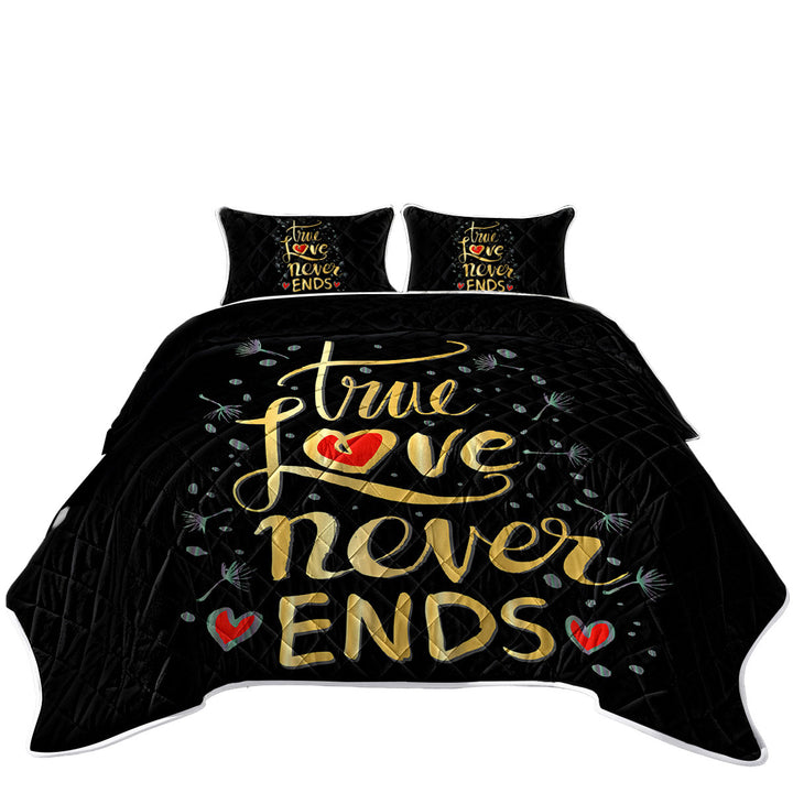 King Size Quilt Sets with The Love Never Ends Romantic Quote