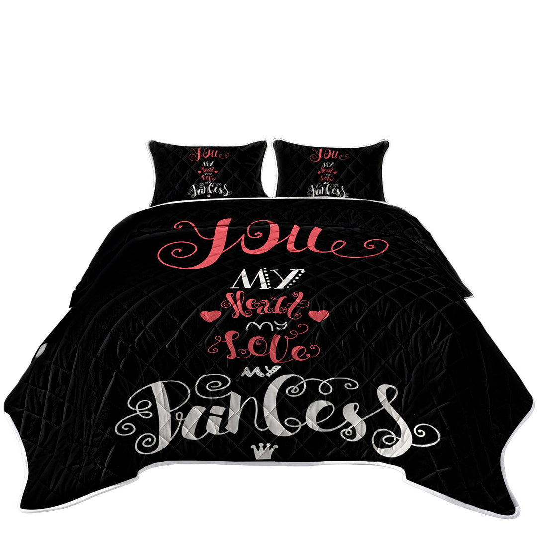 King Size Quilt with You my Heart my Love my Princess Romantic Quote