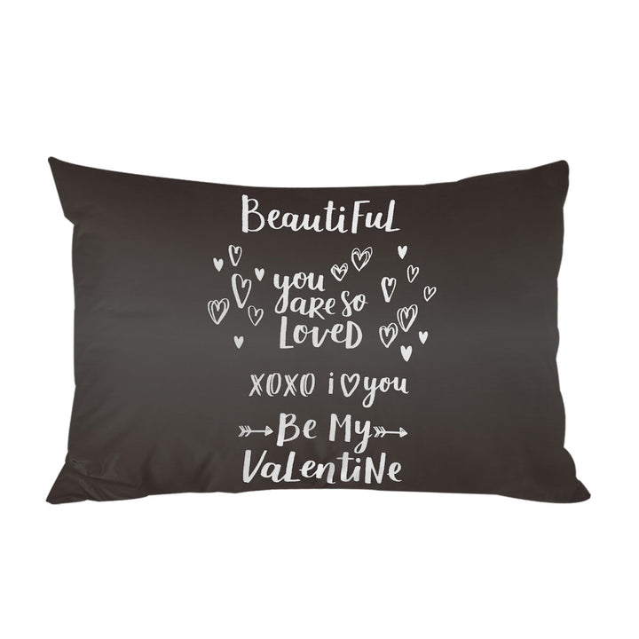 Romantic Love Quote Be My Valentine Pillow Cases