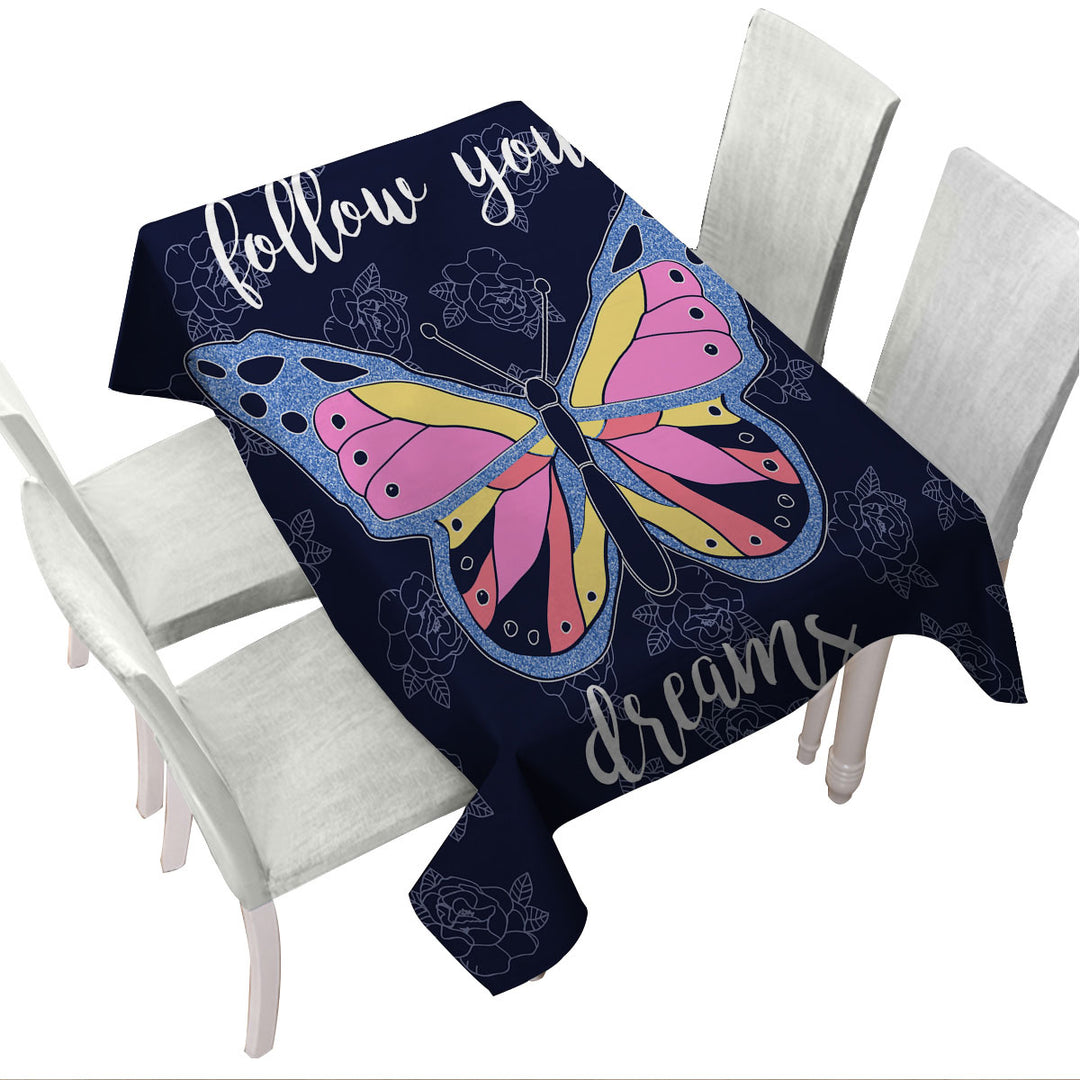 Tablecloth with Follow Your Dream Butterfly