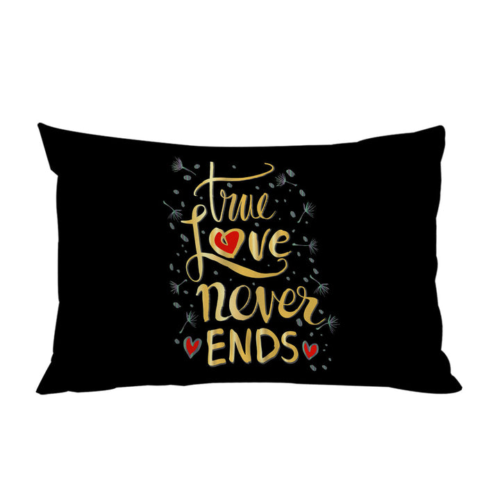 The Love Never Ends Romantic Quote Pillow Case Covers
