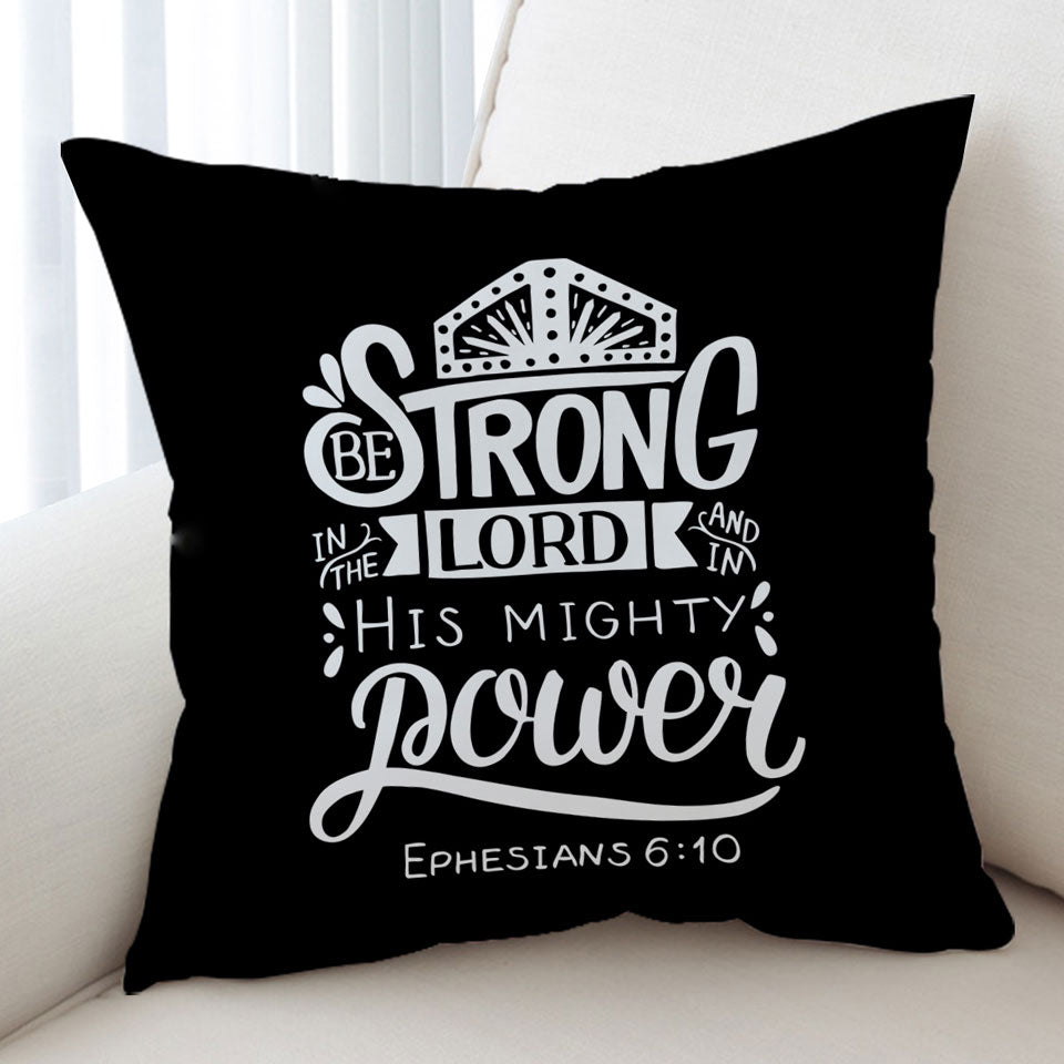Bible Quote Cushion Covers Be Strong in the Lord