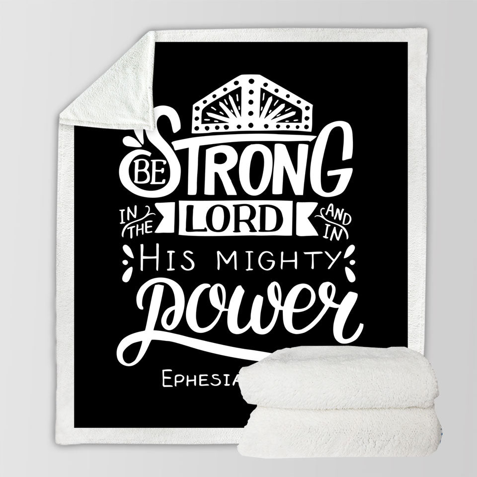 Bible Quote Fleece Blankets Be Strong in the Lord