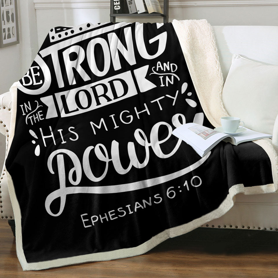 Bible Quote Throws Be Strong in the Lord