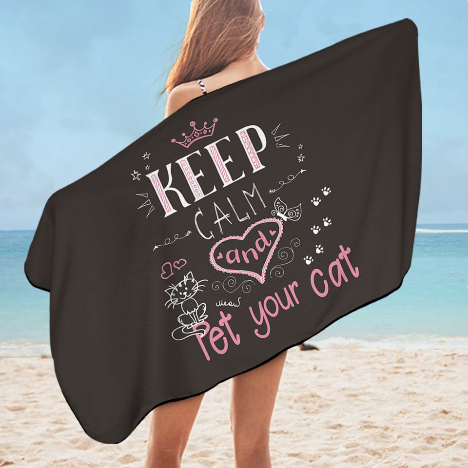 Cat Pool Towels Keep Calm and Pet Your Cat Lovers Quote