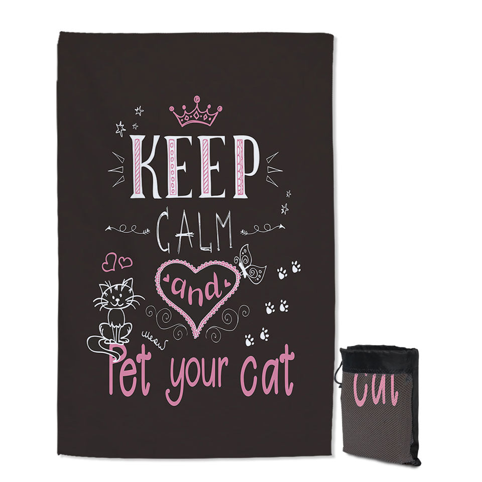 Cat Quick Dry Beach Towel Keep Calm and Pet Your Cat Lovers Quote