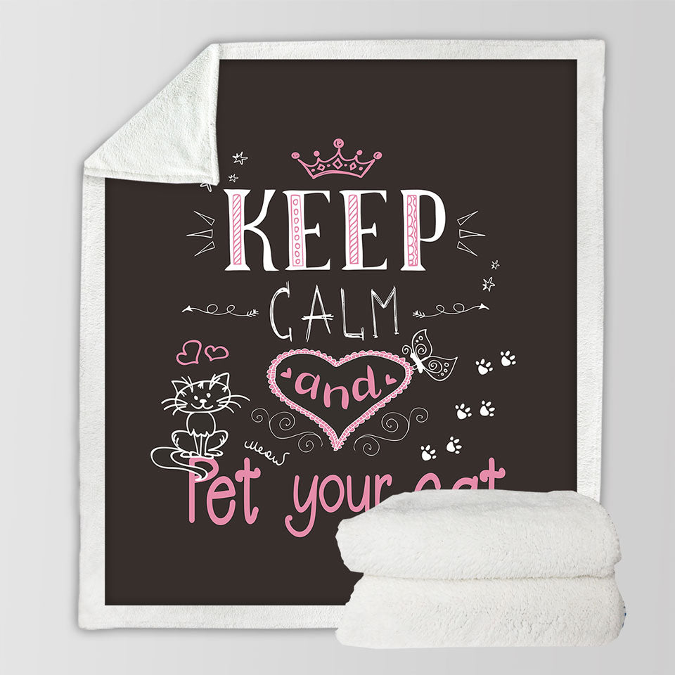 Cat Sherpa Blanket Keep Calm and Pet Your Cat Lovers Quote