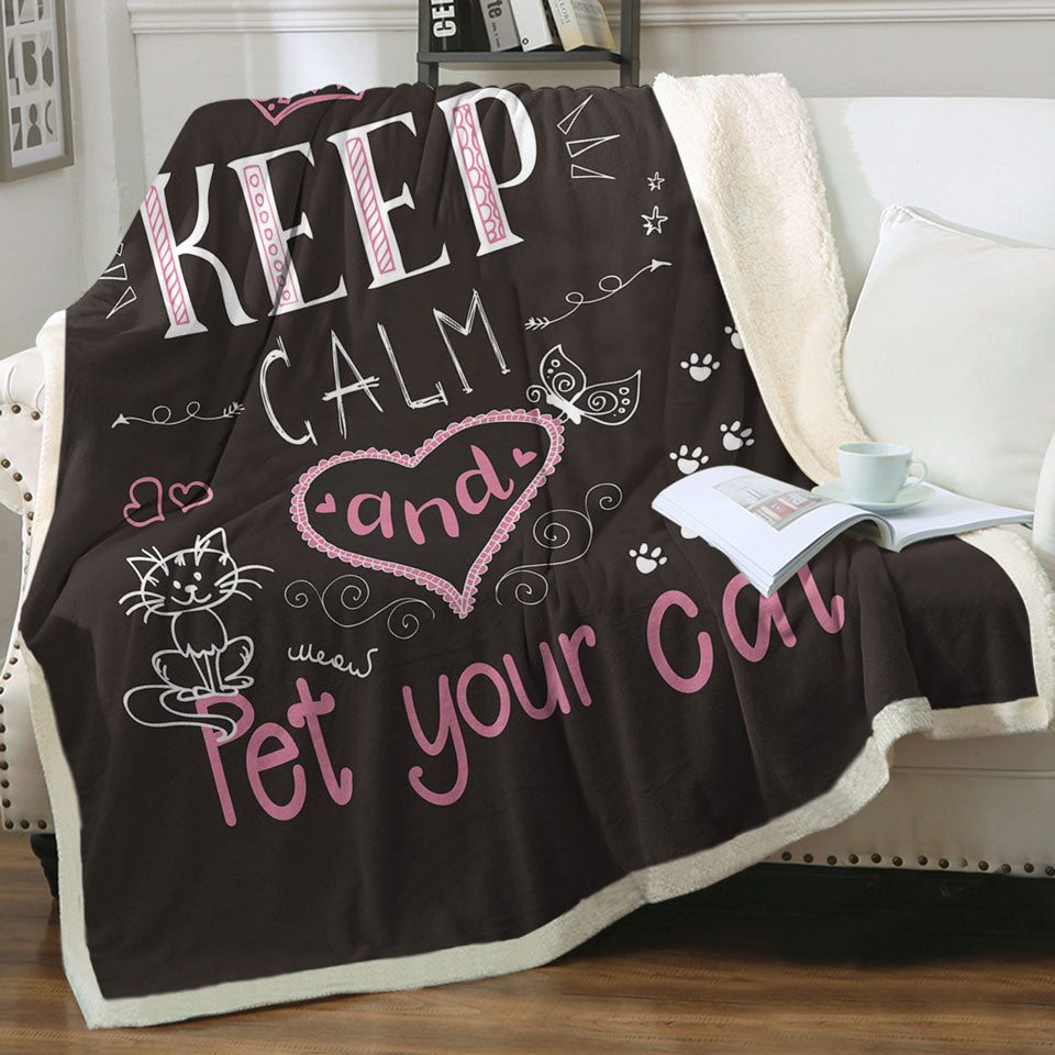 Cat Throw Blanket Keep Calm and Pet Your Cat Lovers Quote