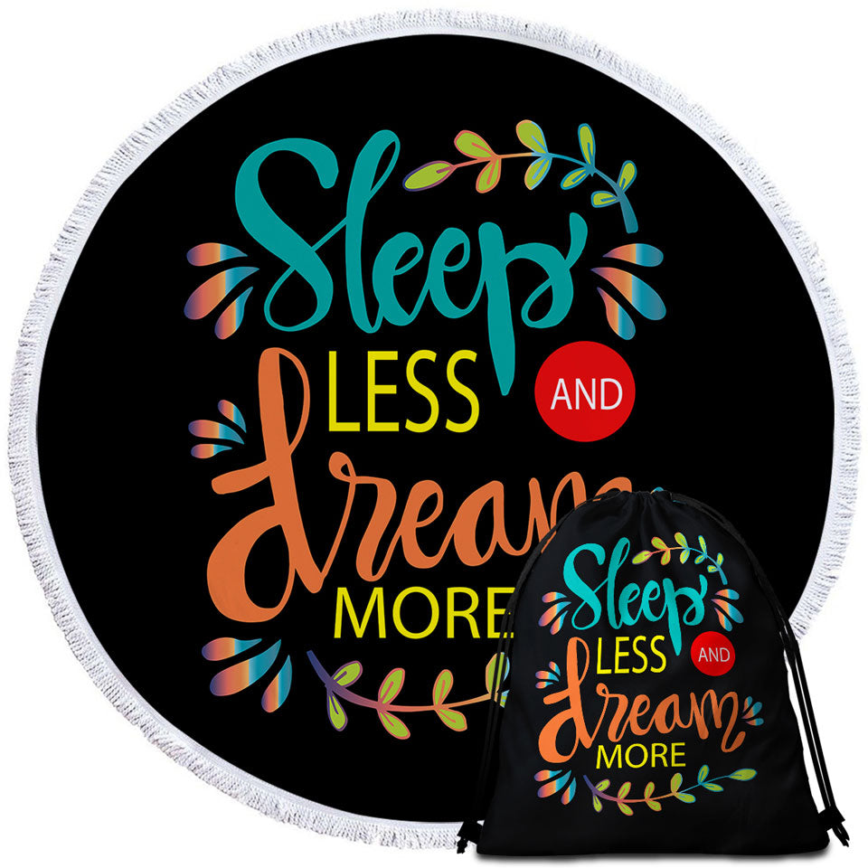 Cool Inspiring Quote Big Beach Towels Sleep Less and Dream More