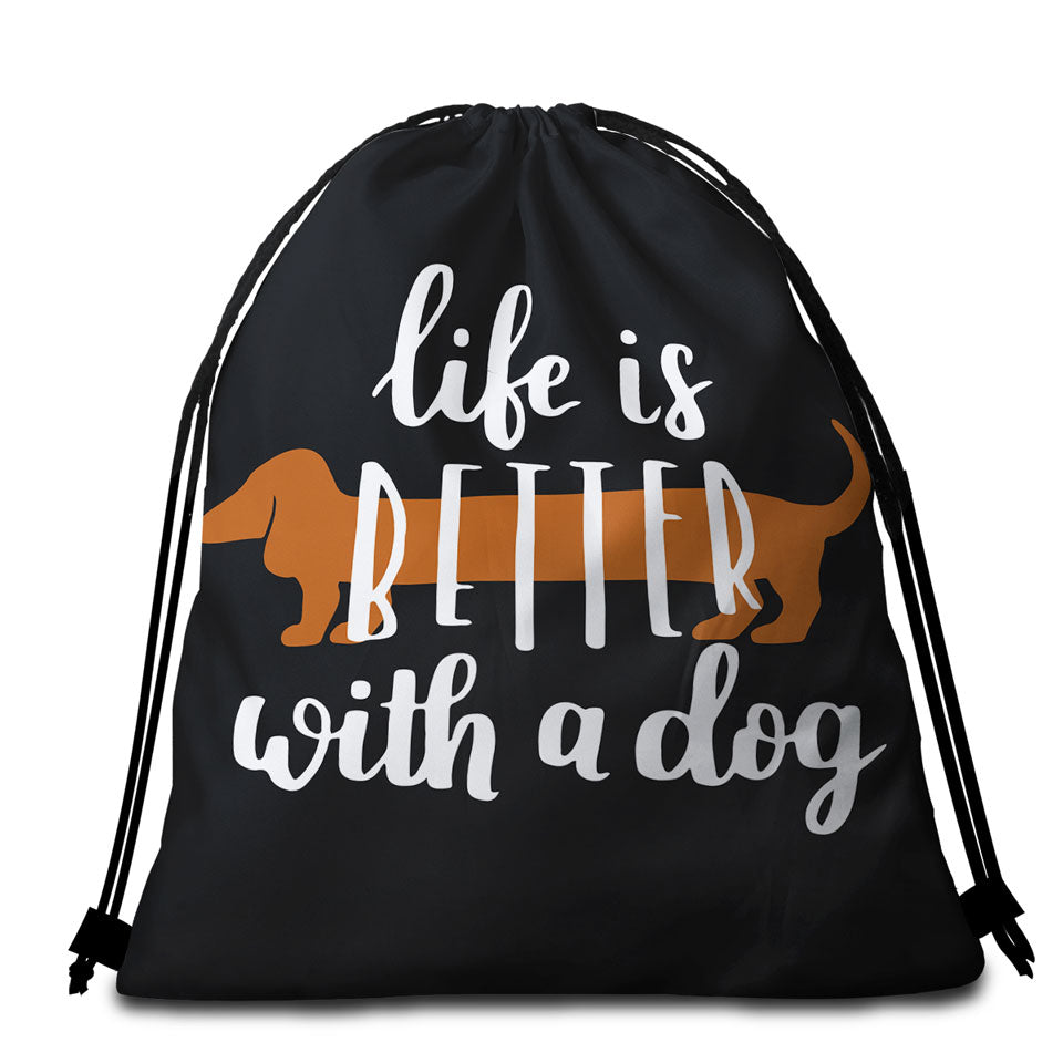 Cool Quote Beach Towel Bags Dog Life is Better With a Dachshund Dog