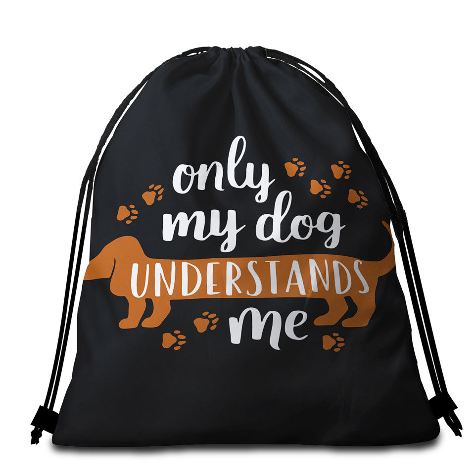 Cool Quote Beach Towel Bags Only My Dachshund Dog Understands Me