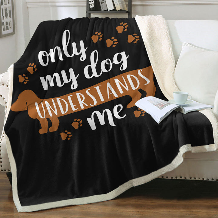 Cool Quote Throw Blanket Only My Dachshund Dog Understands Me