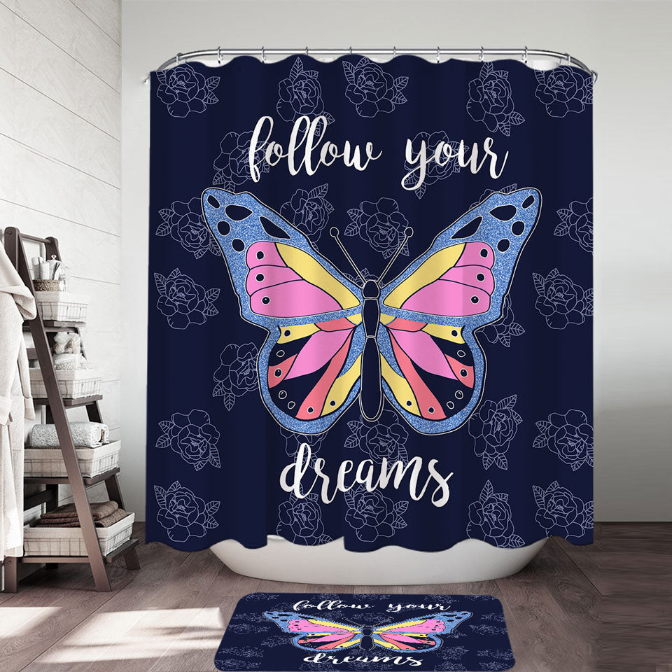 Follow Your Dream Butterfly Shower Curtain