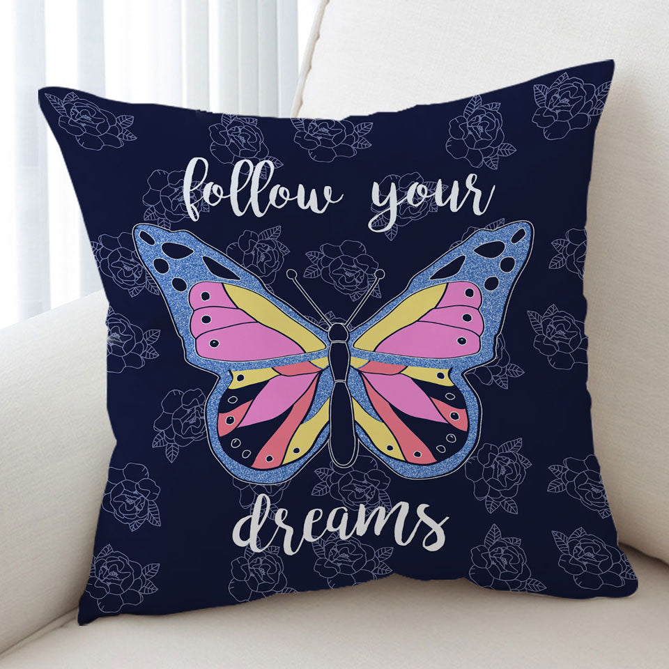 Follow Your Dream Butterfly Throw Cushions