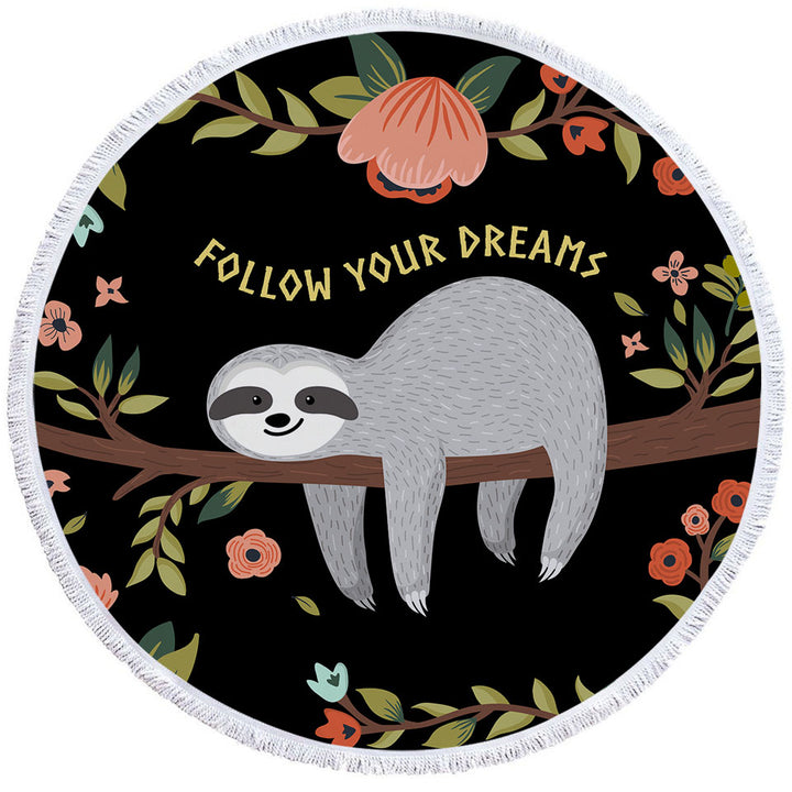 Follow Your Dreams Sloth Beach Towel