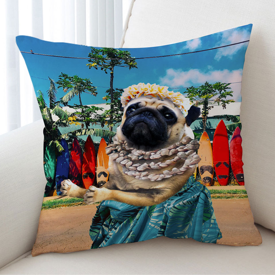 Funny and Cute Aloha Girl Pug Dog Cushion
