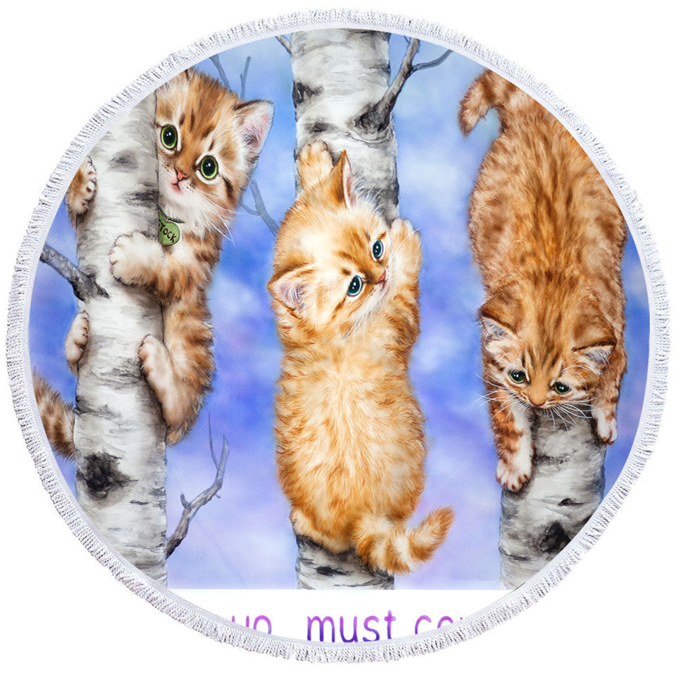 Inspirational Quote Round Beach Towel Ginger Kittens on Trees
