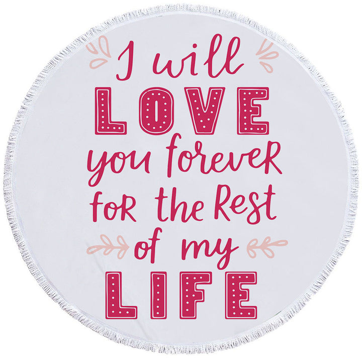 Pink Romantic Round Beach Towel Love Quote Love You Forever