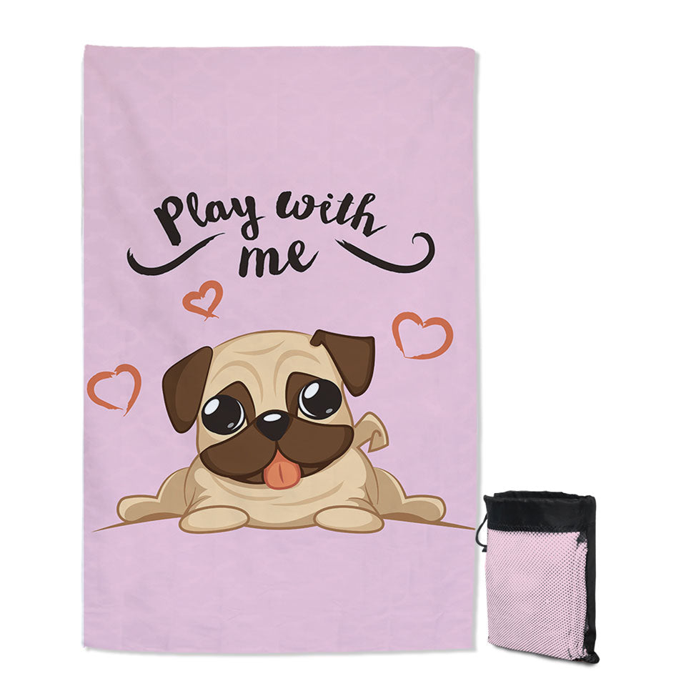 Play With Me Adorable Pug Thin Beach Towels