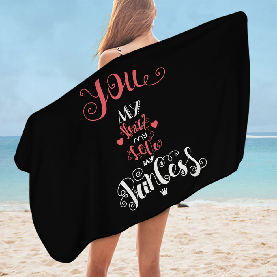 Romantic Microfibre Beach Towels You my Heart my Love my Princess Romantic Quote