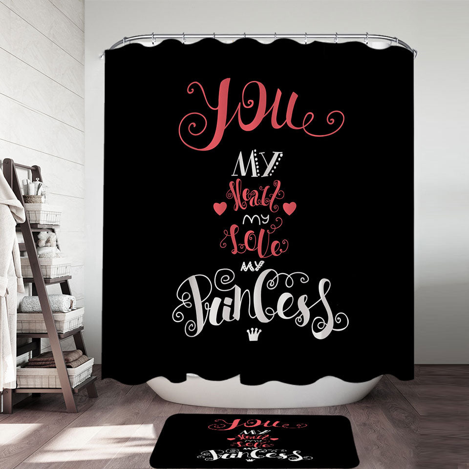 Romantic Shower Curtains You my Heart my Love my Princess Romantic Quote