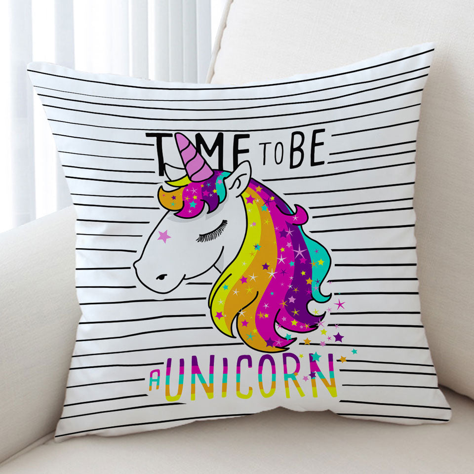 Time to be a Unicorn Girls Cushion