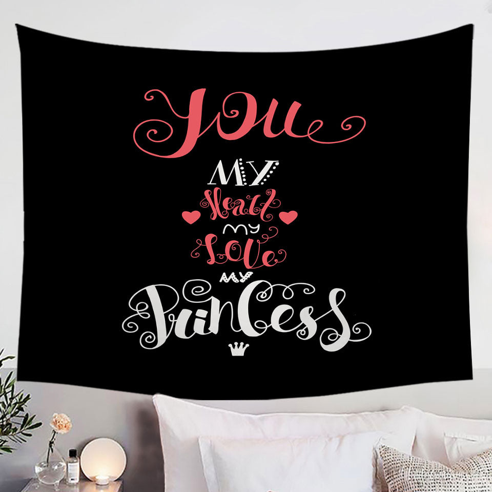 You my Heart my Love my Princess Romantic Quote Wall Decor Tapestry